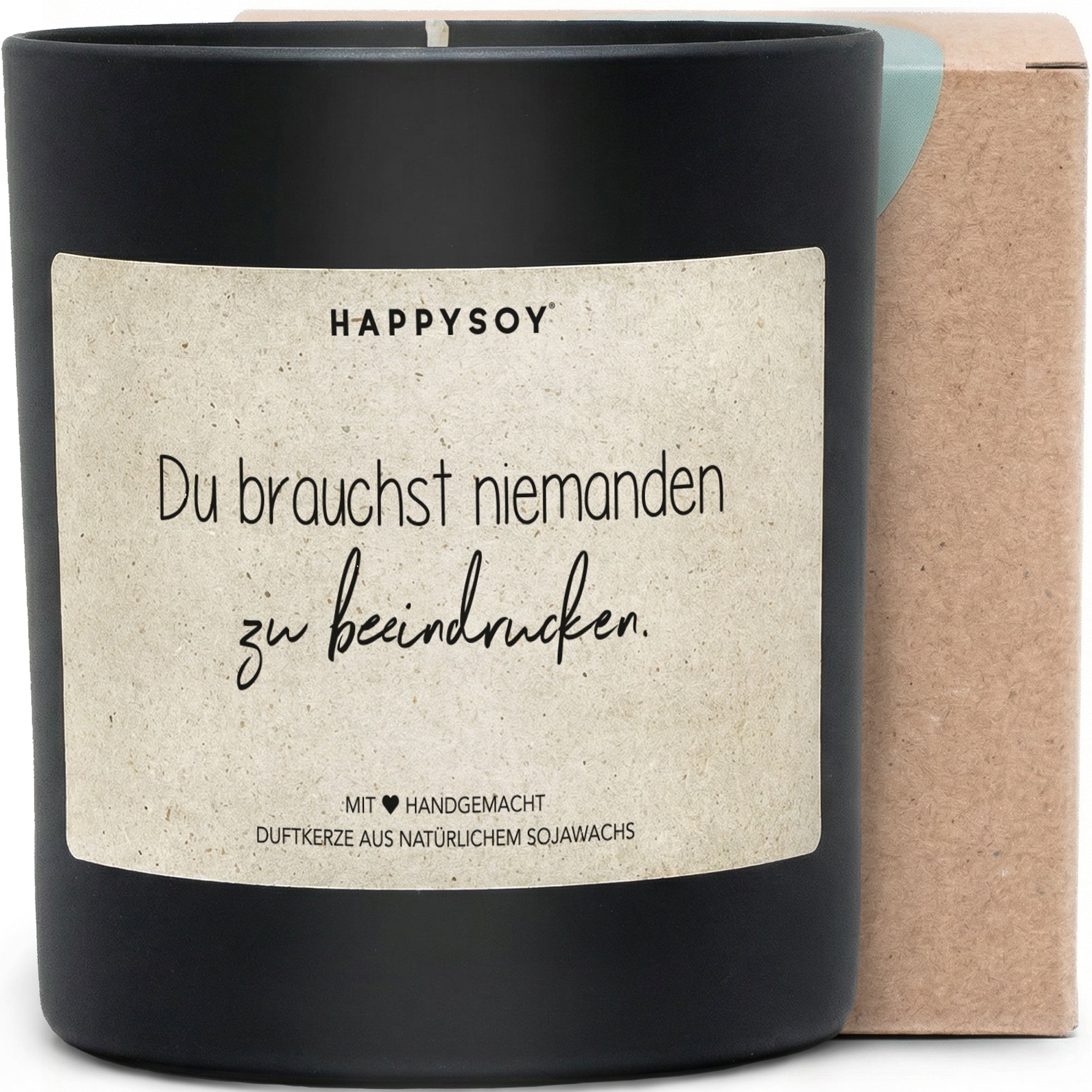 Du brauchst niemanden zu beeindrucken - Duftkerze mit Spruch als Geschenk zur Aufmunterung, liebevolle Botschaft für Freundin, Kerze im Glas, blumiger Duft - Bild 1