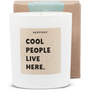 Duftkerze - COOL PEOPLE LIVE HERE - Happysoy®