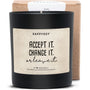 Duftkerze - Accept it. Change it. Or leave it. - Happysoy®
