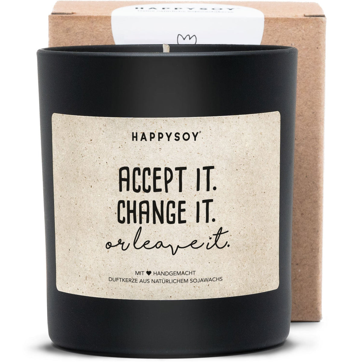 Duftkerze - Accept it. Change it. Or leave it. - Happysoy®