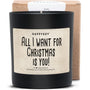 Duftkerze - All I want for Christmas is YOU - Happysoy®