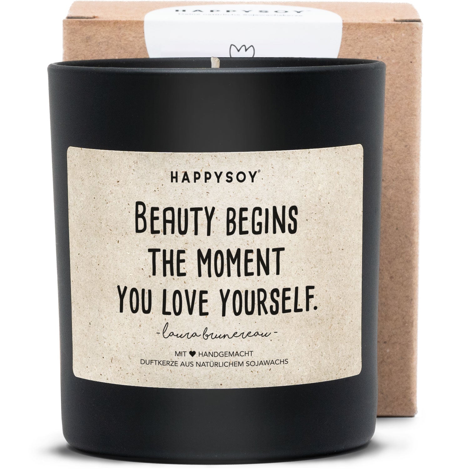 Duftkerze - Beauty begins the moment you love yourself. - Laura Brunereau - Happysoy®