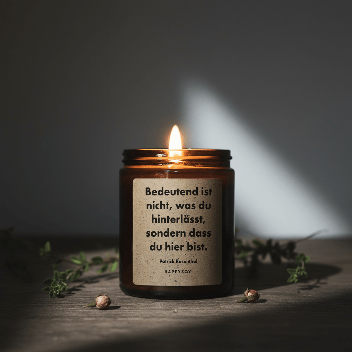 Duftkerze - Bedeutend ist, dass du hier bist - by Patrick Rosenthal - Happysoy®