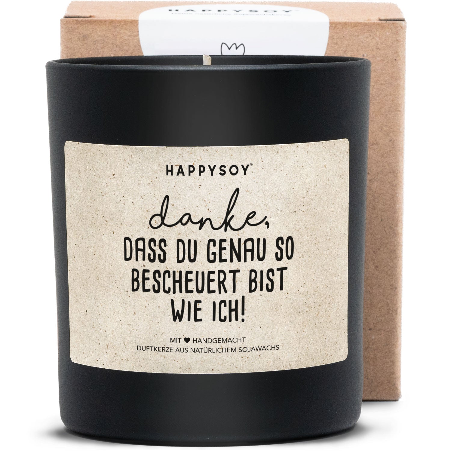 Duftkerze - danke, dass du genau so bescheuert bist wie ich! - Happysoy®