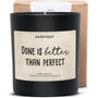 Duftkerze - Done is better than perfect. - Happysoy®