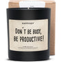 Duftkerze - Don´t be busy, be productive - Happysoy®