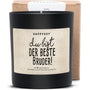 Duftkerze - Du bist der beste Bruder! - Happysoy®