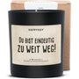 Duftkerze - Du bist eindeutig zu weit weg <3 - Happysoy®