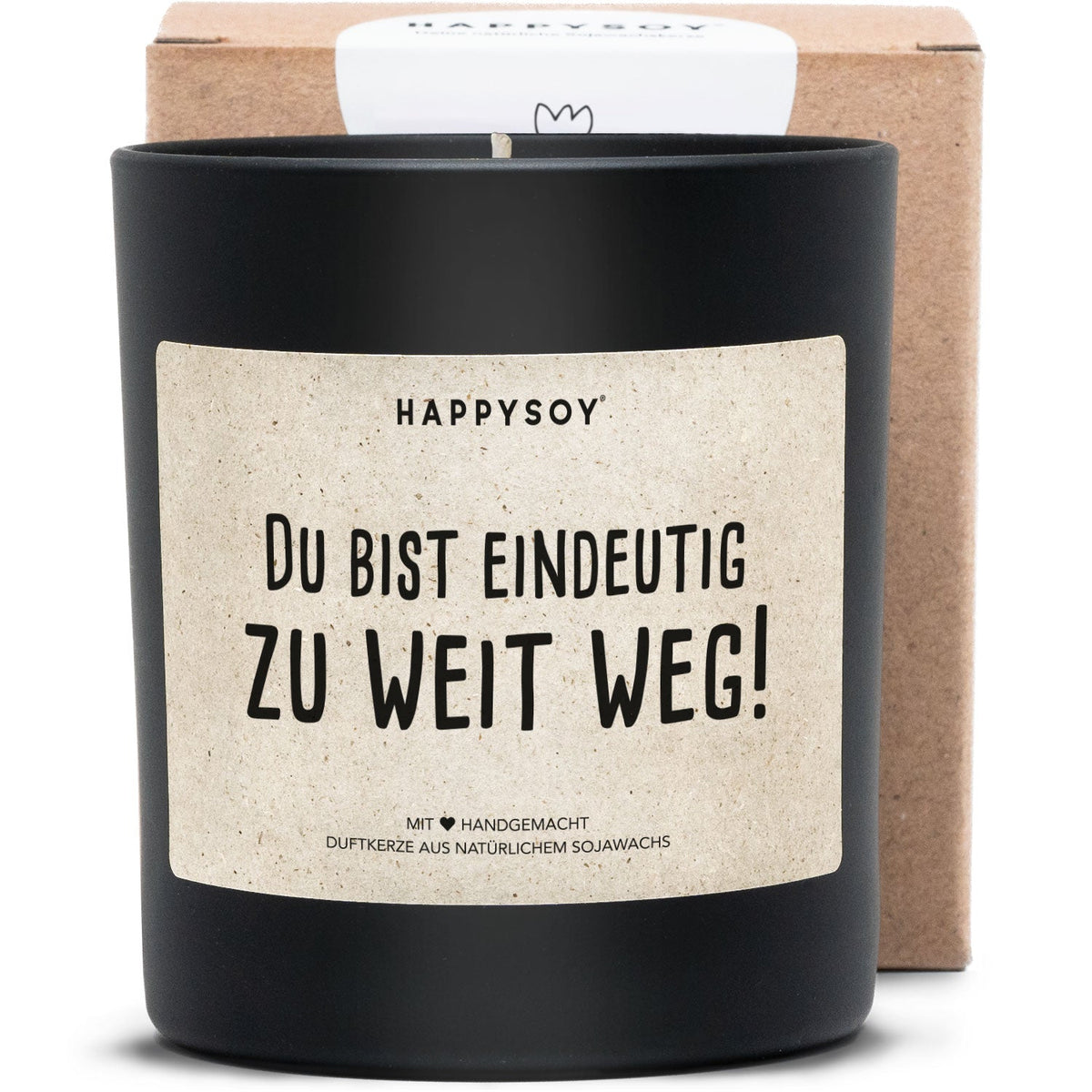 Duftkerze - Du bist eindeutig zu weit weg <3 - Happysoy®