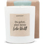 Duftkerze - Du gehst, aber deine Liebe bleibt! - Happysoy®