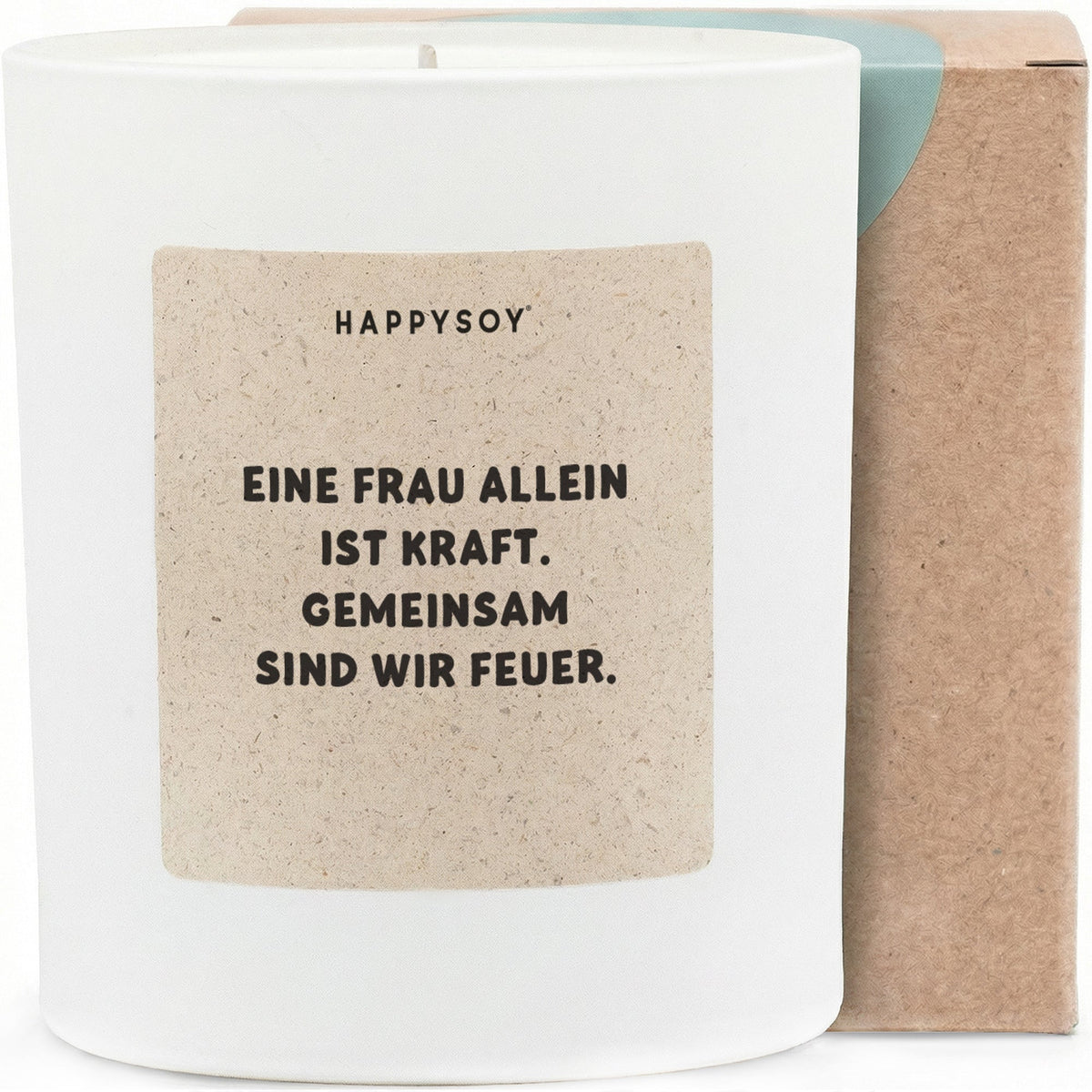 Duftkerze - Eine Frau allein ist Kraft. Gemeinsam sind wir Feuer. - Happysoy®