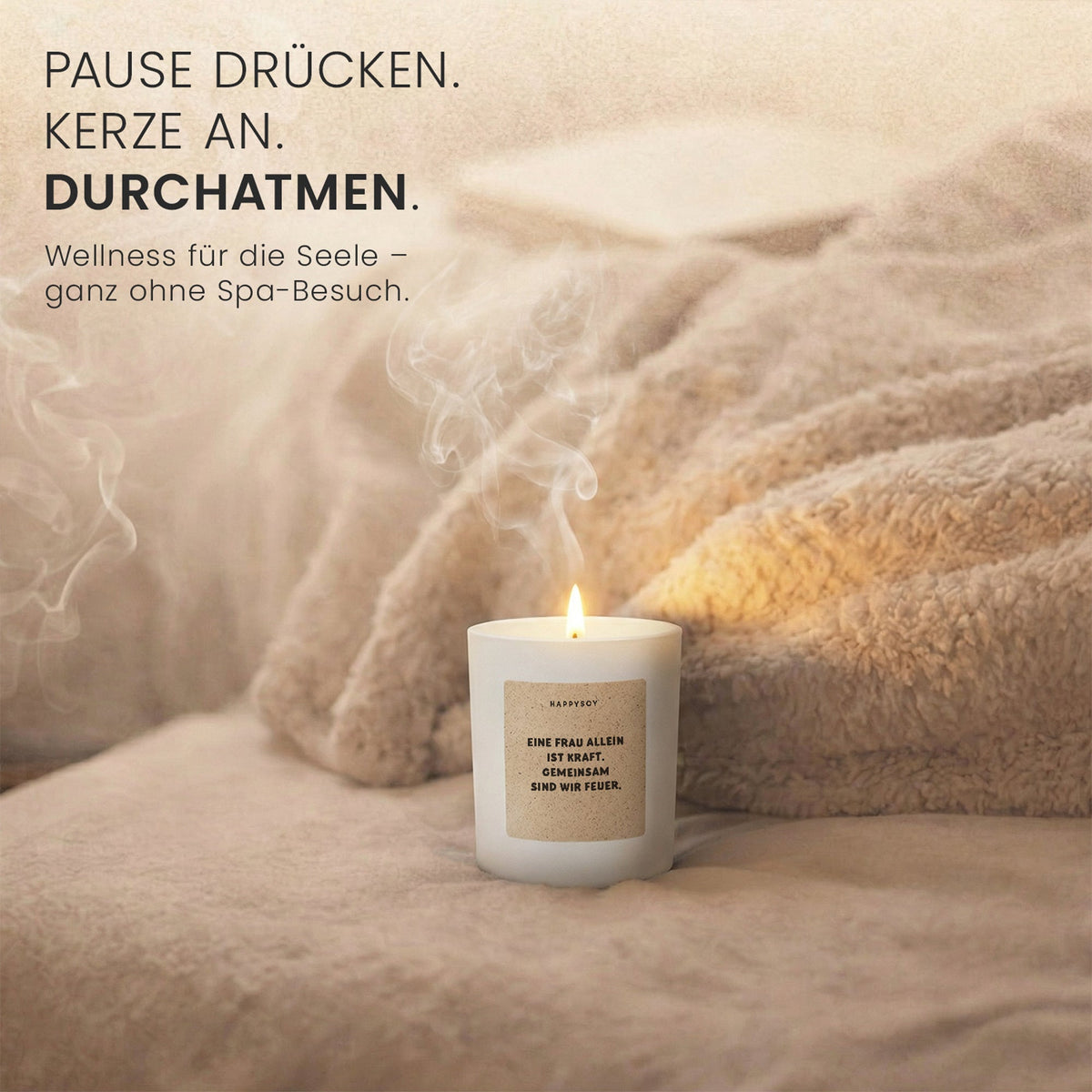 Duftkerze - Eine Frau allein ist Kraft. Gemeinsam sind wir Feuer. - Happysoy®