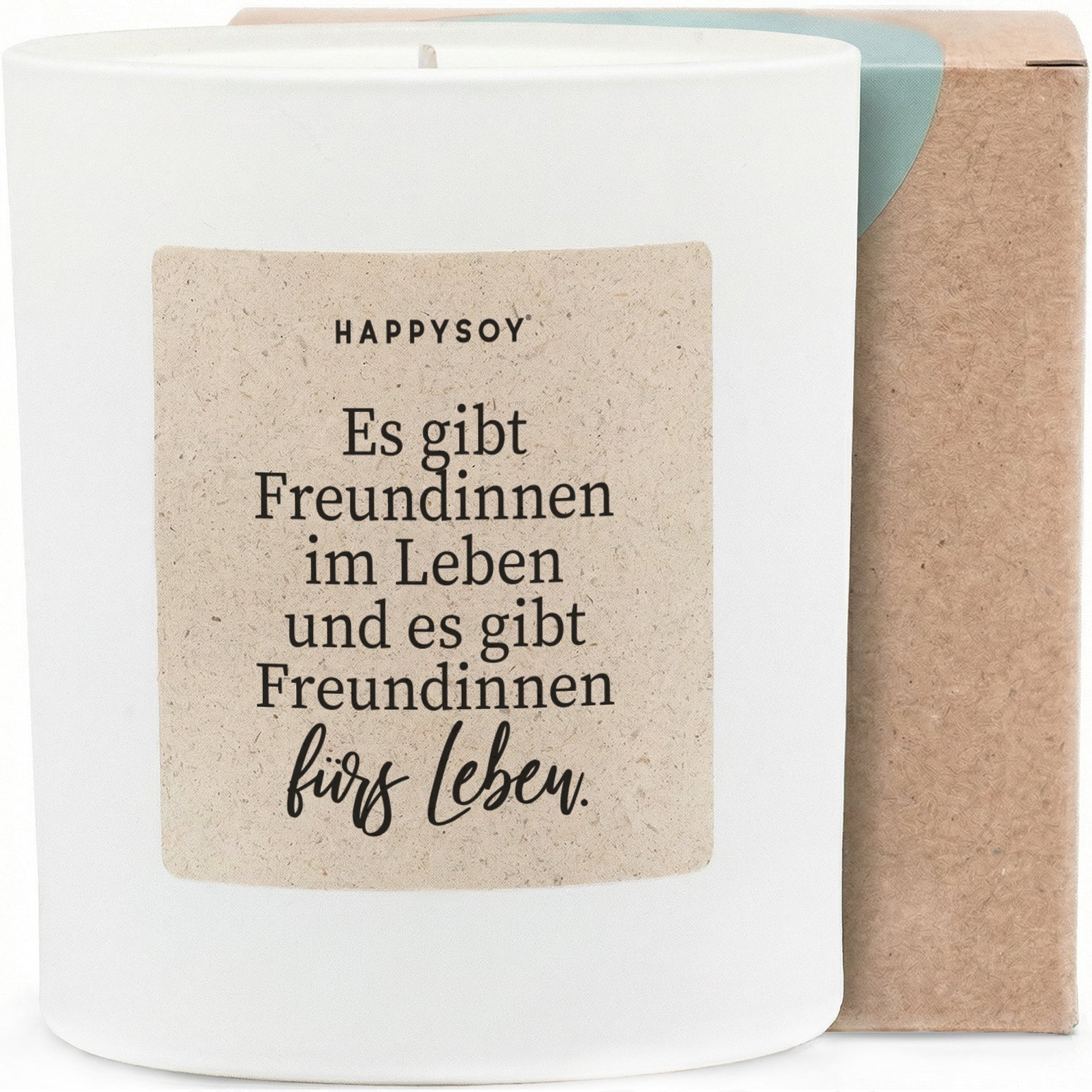 Duftkerze - Es gibt Freundinnen im Leben und es gibt Freundinnen fürs Leben. - Happysoy®