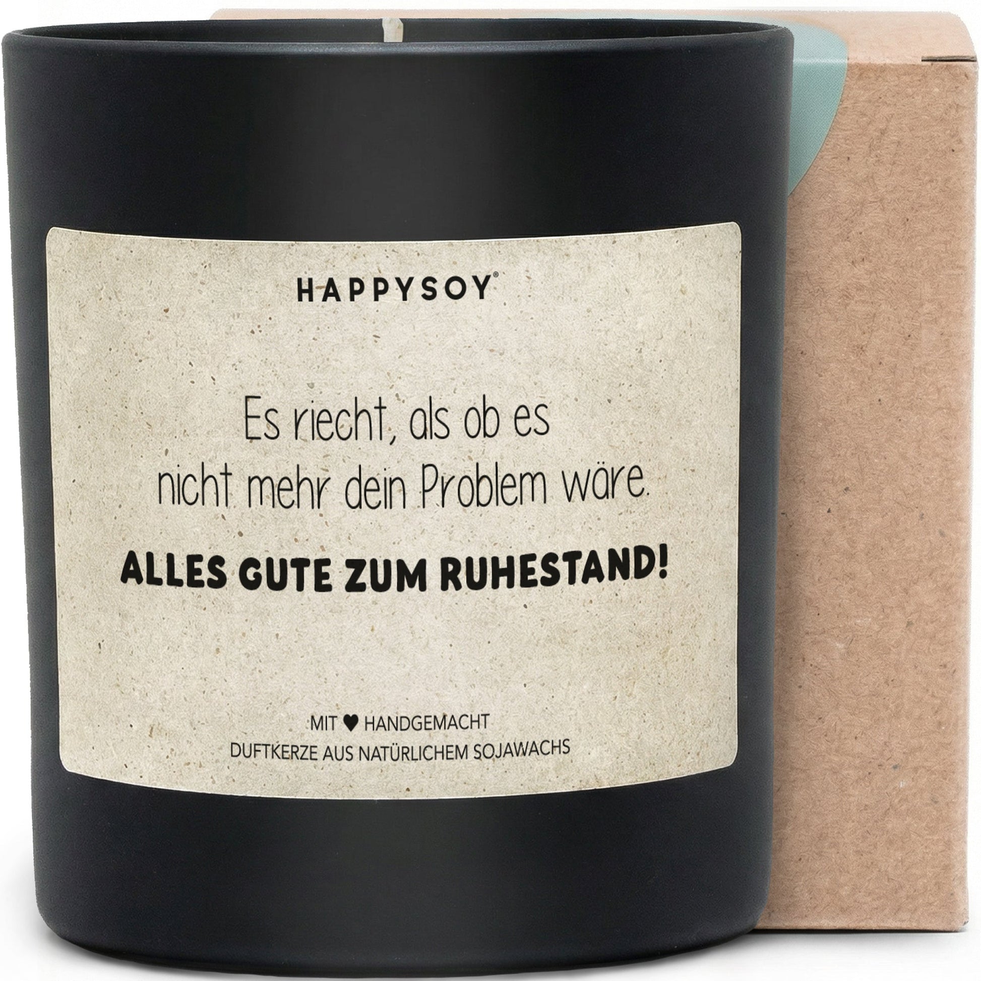 Duftkerze - Es riecht, als ob es nicht mehr dein Problem wäre. Alles Gute zum Ruhestand! - Happysoy®
