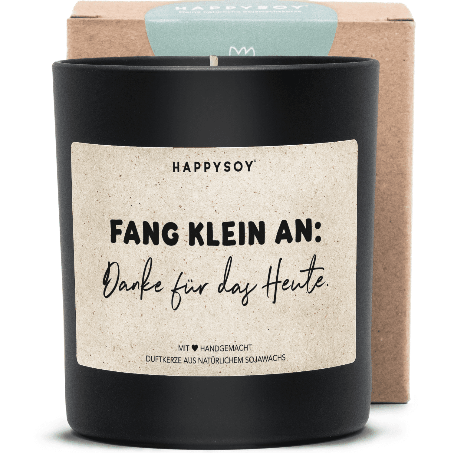 Duftkerze - Fang klein an: Danke für das Heute. - Happysoy®