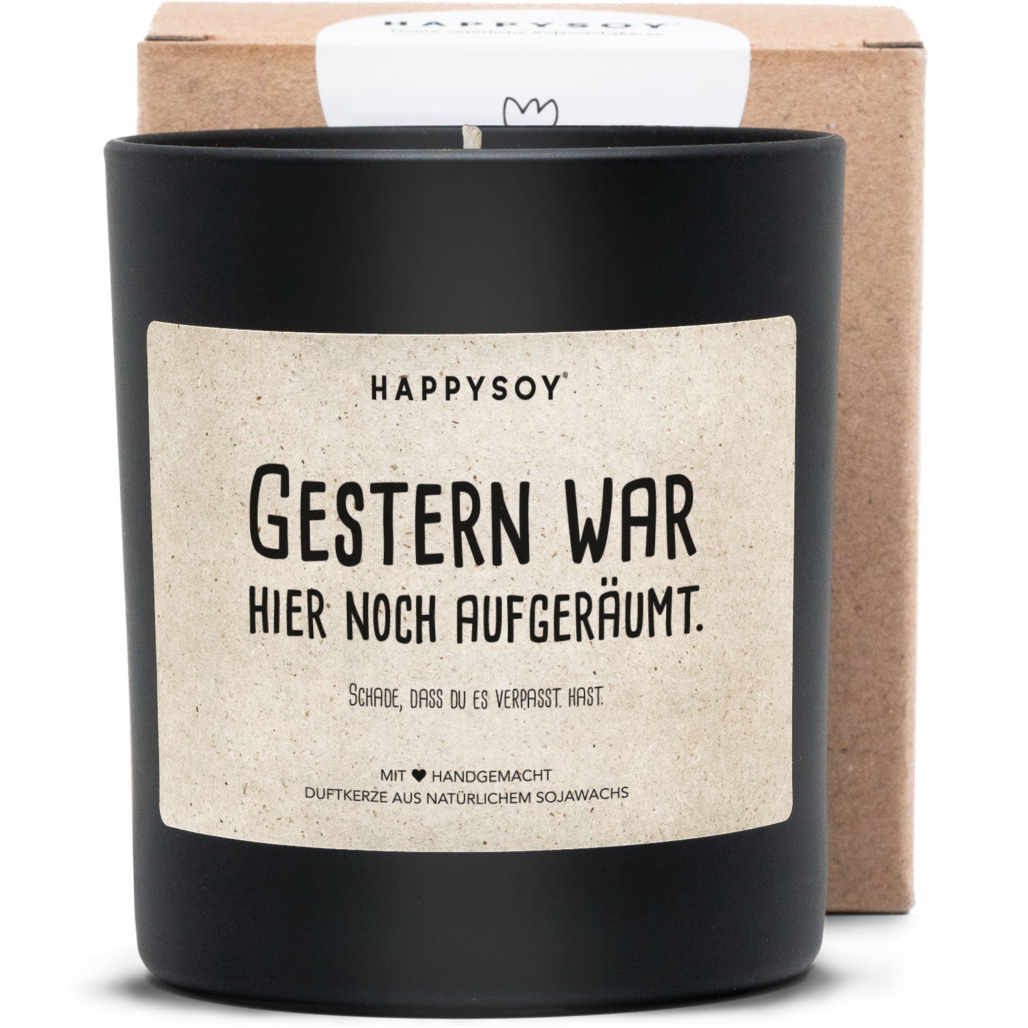 Duftkerze - Gestern war hier noch aufgeräumt. Schade, dass du es verpasst hast. - Happysoy®