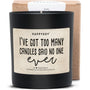 Duftkerze - I´ve got too many candles said no one ever - Happysoy®