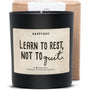 Duftkerze - Learn to rest, not to quit. - Happysoy®