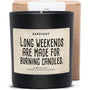 Duftkerze - Long weekends are made for burning candles - Happysoy®