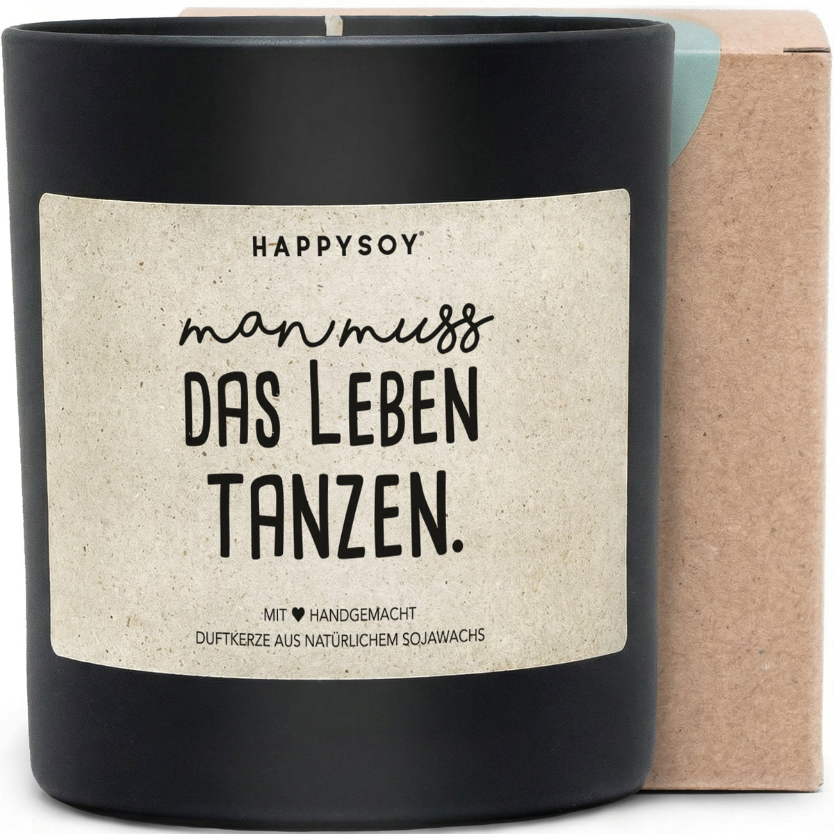 Duftkerze - Man muss das Leben tanzen. - Happysoy®