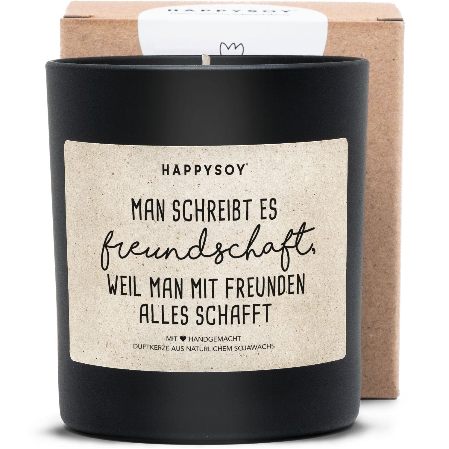 Duftkerze - Man schreibt es Freundschaft, weil man mit Freunden alles schafft - Happysoy®