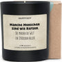 Duftkerze - Manche Menschen sind wie Kerzen. Sie machen die Welt ein Stückchen heller. - Happysoy®