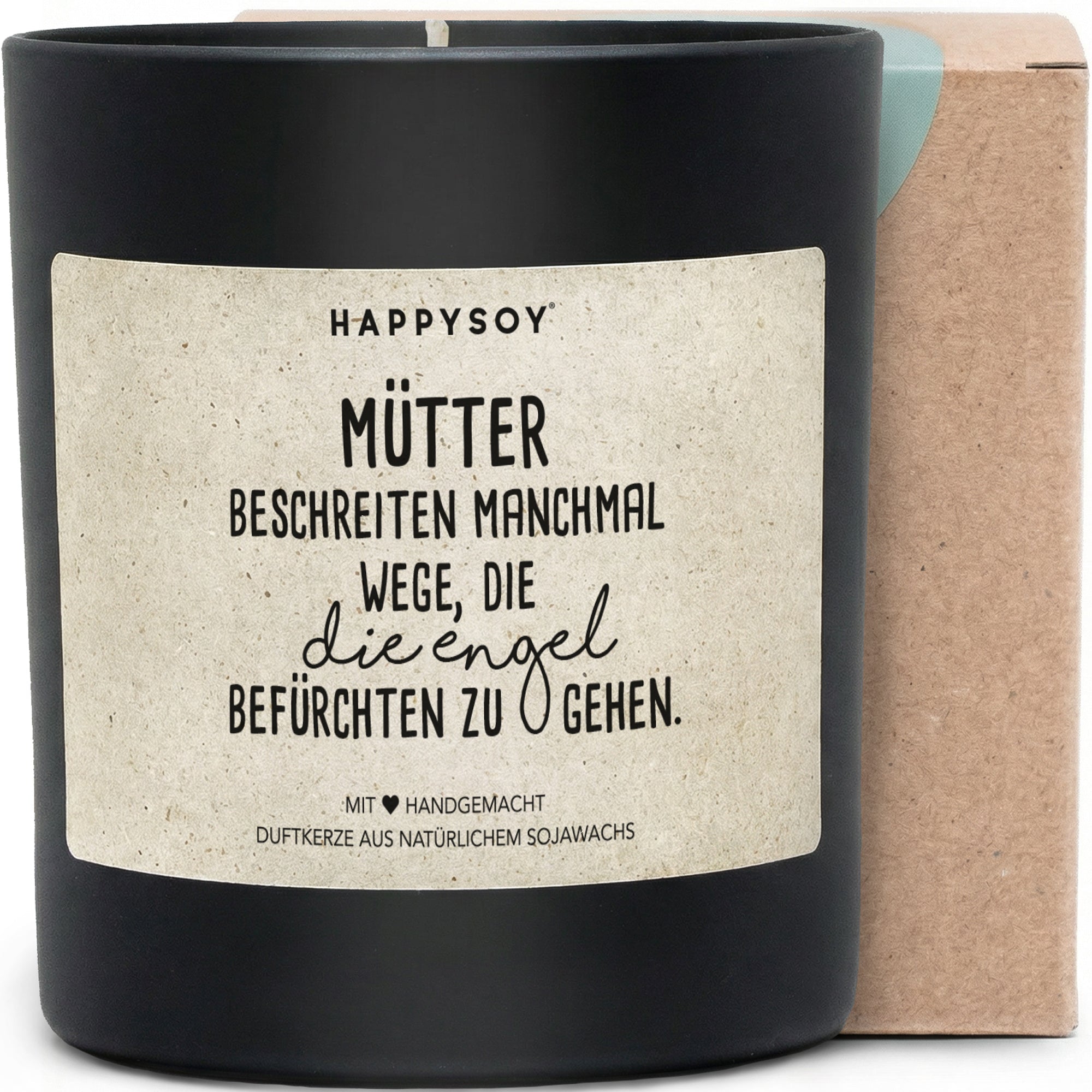 Duftkerze - mütter beschreiten manchmal wege, die die Engel befürchten zu gehen. - Happysoy®