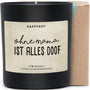 Duftkerze - Ohne Mama ist alles doof - Happysoy®