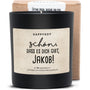 Duftkerze - PERSONALISIERBAR: Schön, dass es dich gibt. (mit Namen) - Happysoy®