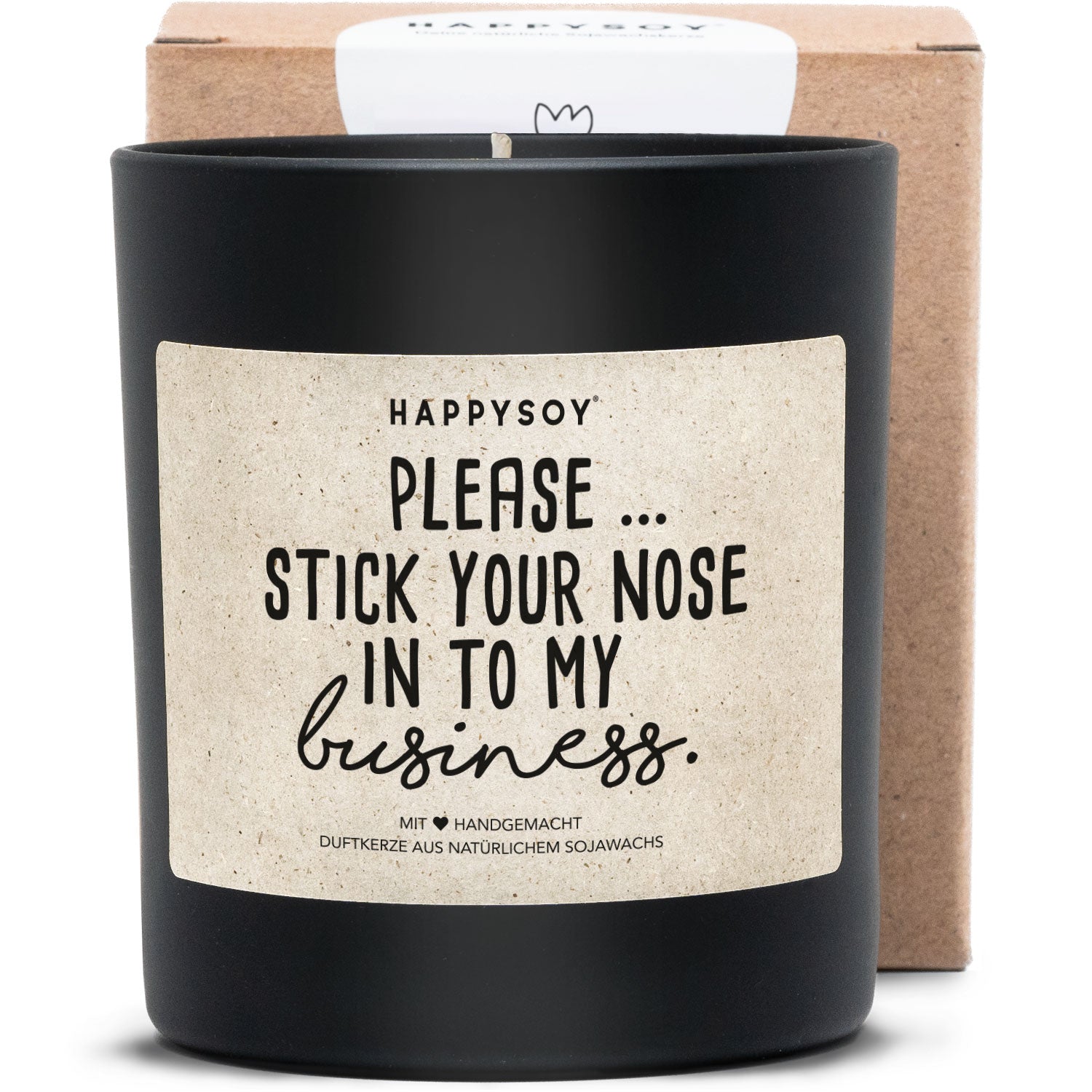 Duftkerze - Please ... stick your nose in to my business! - Happysoy®