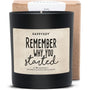 Duftkerze - Remember why you started - Happysoy®