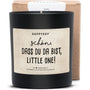 Duftkerze - Schön, dass du da bist, little one! - Happysoy®