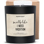 Duftkerze schwarz - Smells like I need a vacation - Happysoy®