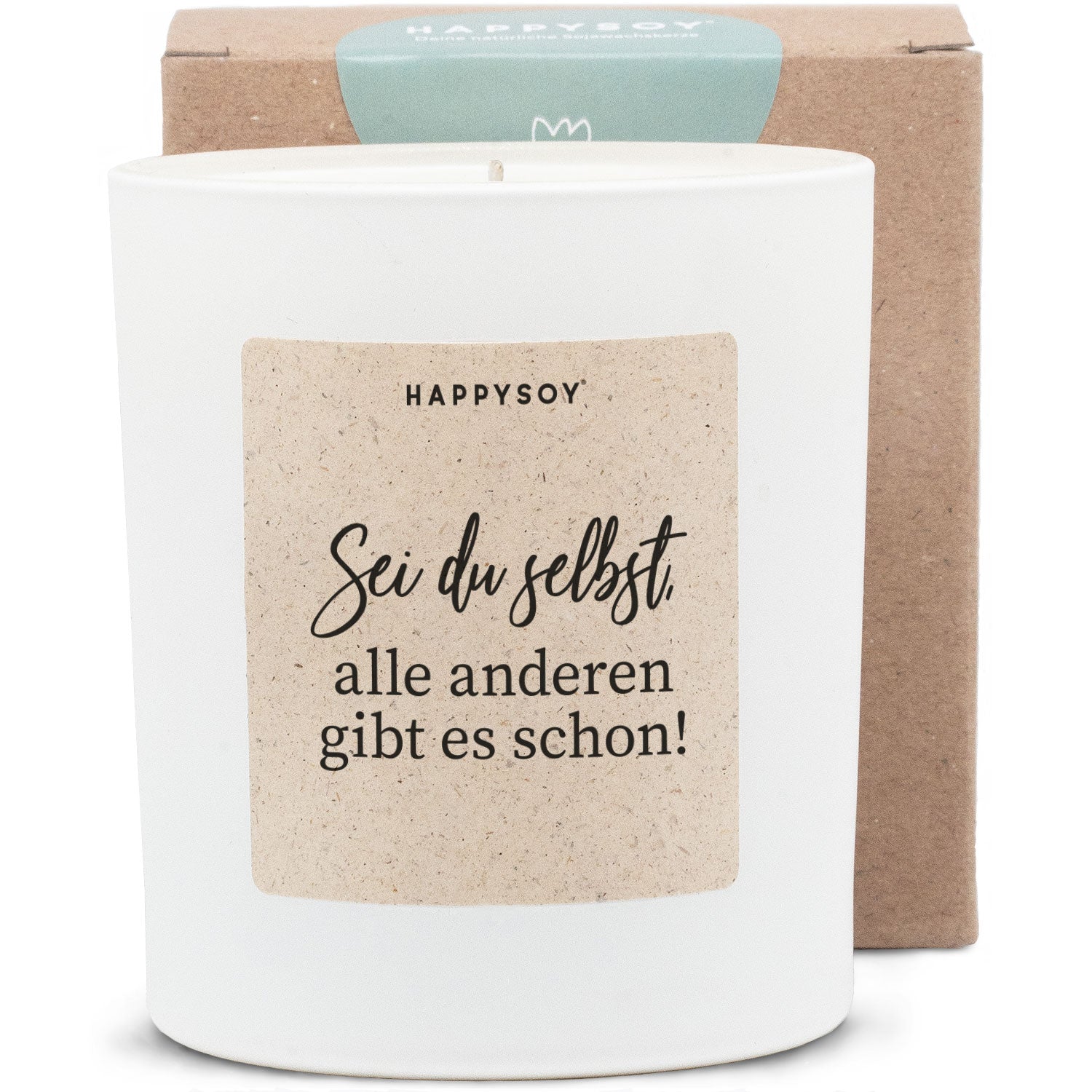 Duftkerze - Sei du selbst, alle anderen gibt es schon - Happysoy®