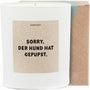 Duftkerze - SORRY. DER HUND hat gepupst. - Happysoy®