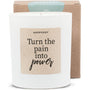Duftkerze - Turn the pain into power - Happysoy®