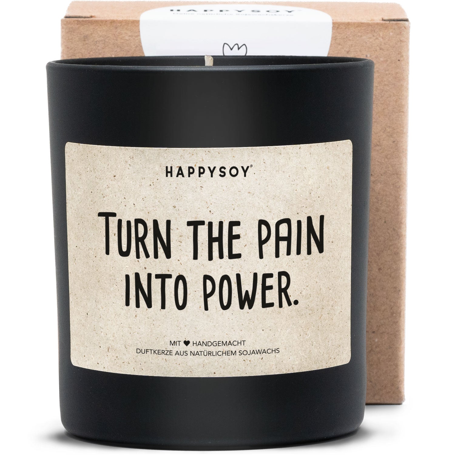Duftkerze - Turn the pain into power - Happysoy®