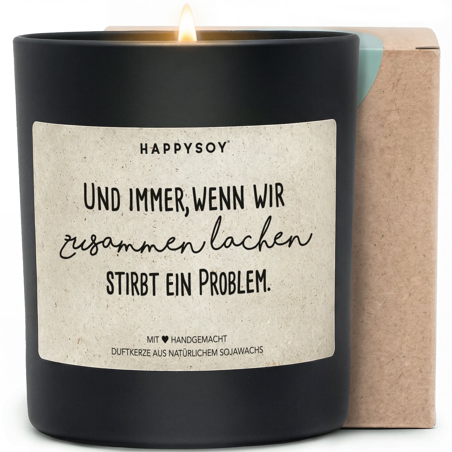 Duftkerze - Und immer, wenn wir zusammen lachen stirbt ein Problem. - Happysoy®
