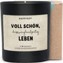 Duftkerze - Voll schön, dass wir gleichzeitig leben .. - Happysoy®