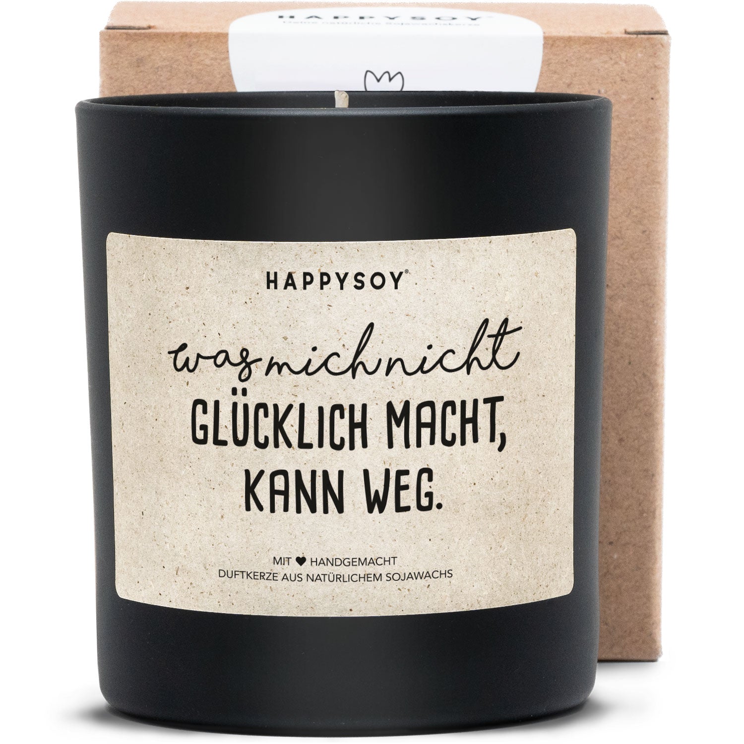 Duftkerze - Was mich nicht glücklich macht, kann weg. - Happysoy®