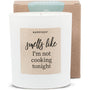 Duftkerze weiß - Smells like i´m not cooking tonight - Happysoy®