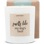 Duftkerze weiß - Smells like my dogs fault - Happysoy®