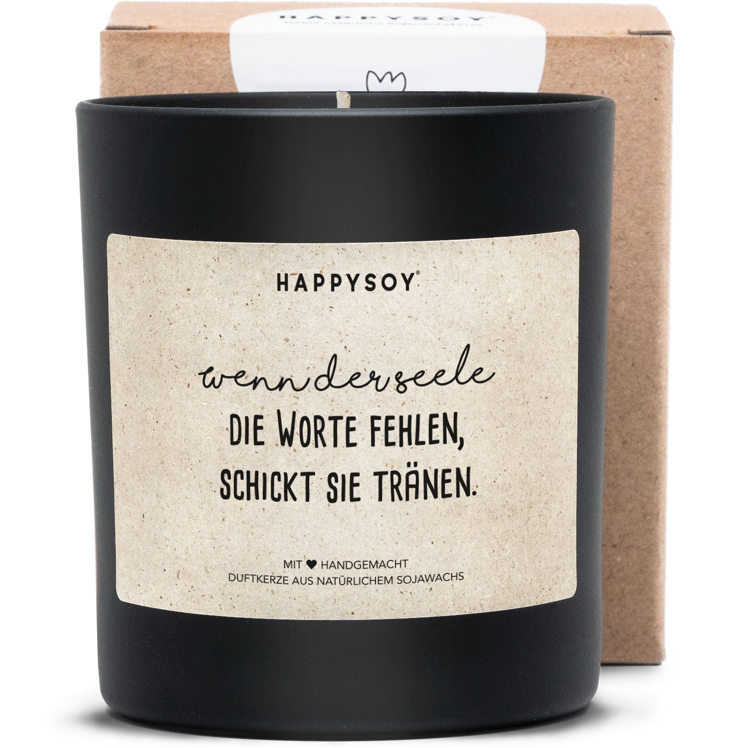 Duftkerze - Wenn der Seele die Worte fehlen, schickt sie Tränen - Happysoy®