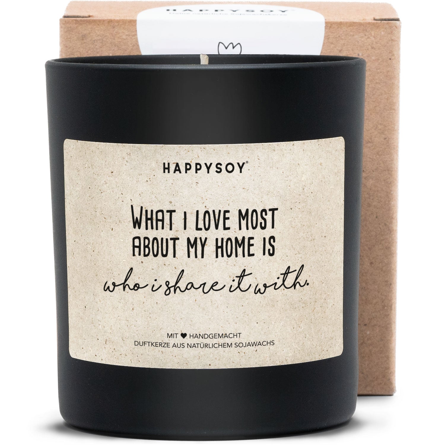 Duftkerze - What i love most about my home is who i share it with. - Happysoy®