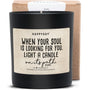Duftkerze - When your soul is looking for you. Light a candle on its path. (Rumi) - Happysoy®