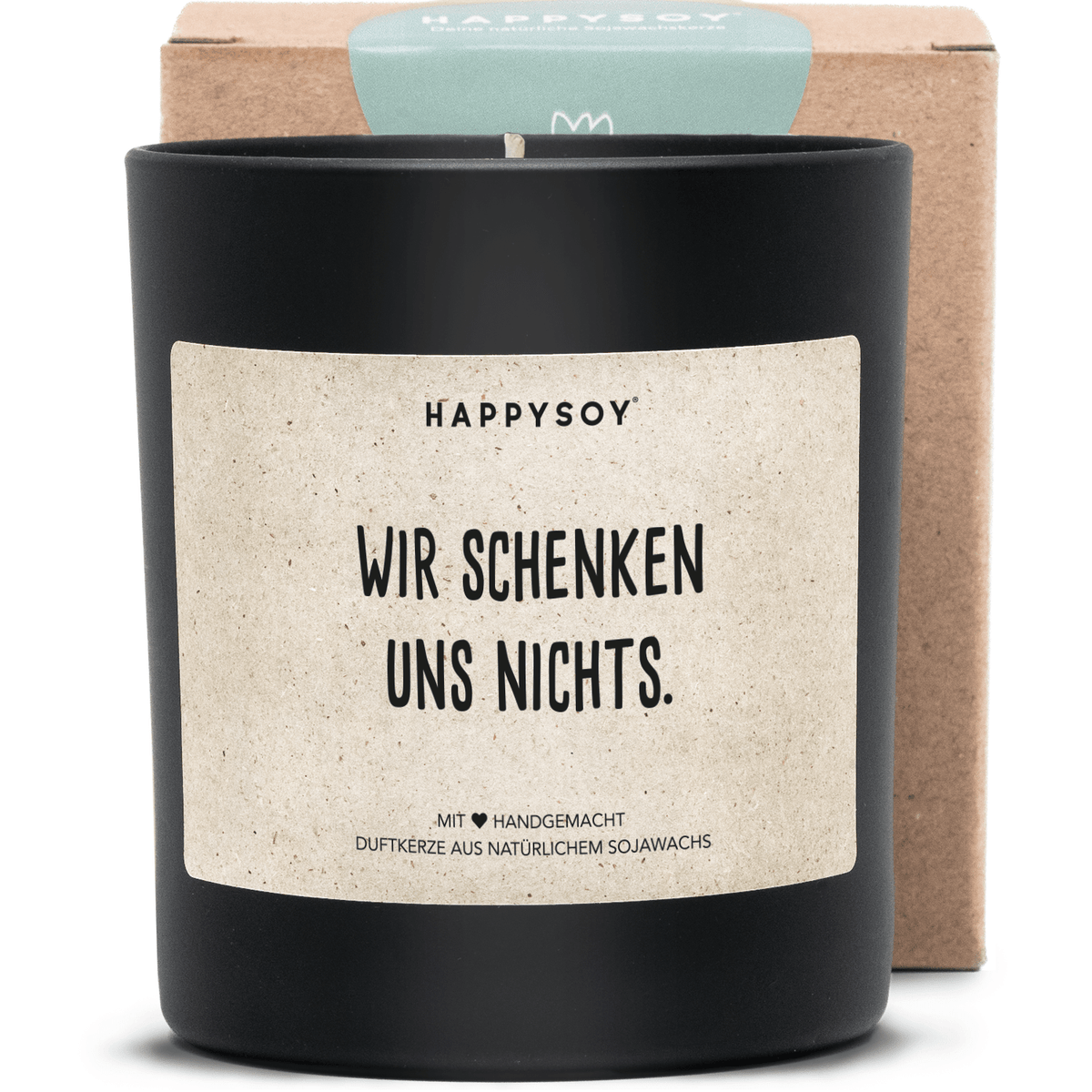Duftkerze - WIR SCHENKEN UNS NICHTS. - Happysoy®