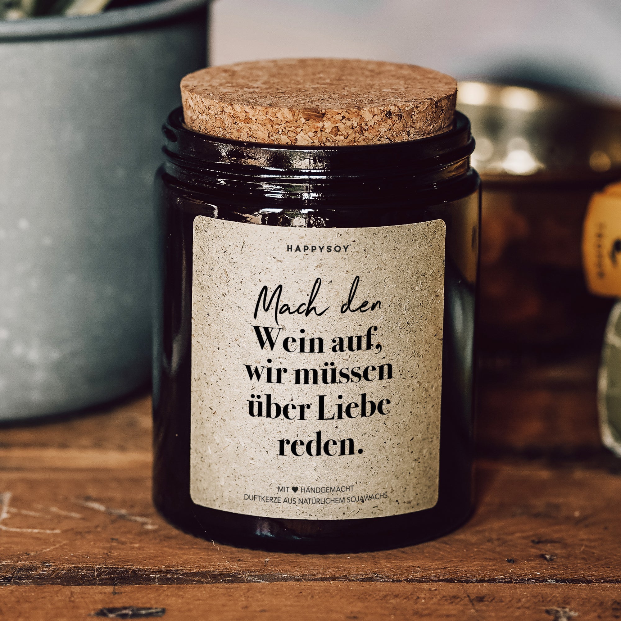 Duftkerze - Mach den Wein auf, wir müssen über die Liebe reden - Happysoy®